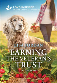 Title: Earning the Veteran's Trust: An Uplifting Inspirational Romance, Author: Lisa Jordan