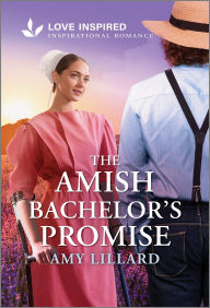 Title: The Amish Bachelor's Promise: An Uplifting Inspirational Romance, Author: Amy Lillard