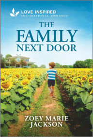 Title: The Family Next Door: An Uplifting Inspirational Romance, Author: Zoey Marie Jackson