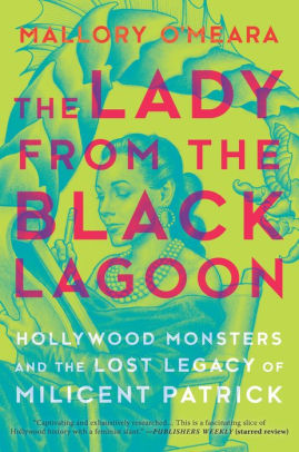 The Lady From The Black Lagoon Hollywood Monsters And The Lost