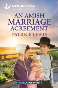 Title: An Amish Marriage Agreement: An Uplifting Inspirational Romance, Author: Patrice Lewis