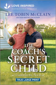 Title: The Coach's Secret Child: An Uplifting Inspirational Romance, Author: Lee Tobin McClain