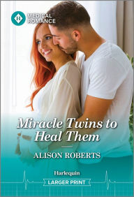 Title: Miracle Twins to Heal Them, Author: Alison Roberts