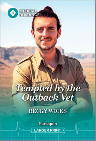 Title: Tempted by the Outback Vet, Author: Becky Wicks