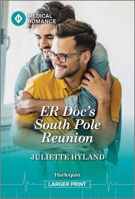Title: ER Doc's South Pole Reunion, Author: Juliette Hyland