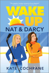 Download book online free Wake Up, Nat & Darcy by Kate Cochrane 9781335953742