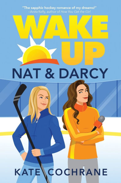 Wake Up, Nat & Darcy: A Spicy Sapphic Hockey Romance