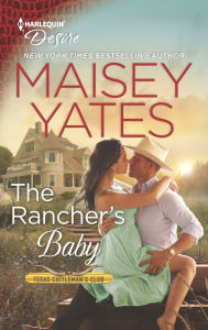 Title: The Rancher's Baby, Author: Maisey Yates