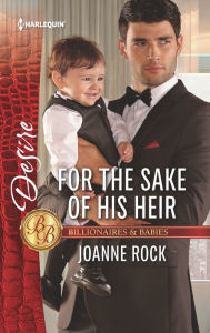 Title: For the Sake of His Heir, Author: Joanne Rock