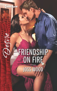 Title: Friendship on Fire, Author: Joss Wood