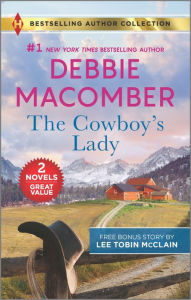 Read free books online for free without downloading The Cowboy's Lady & Small-Town Nanny in English iBook FB2 PDF by Debbie Macomber, Lee Tobin McClain