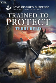 Downloading google book Trained to Protect by Terri Reed (English literature)  9781335484055