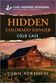 Forum free download books Hidden Colorado Danger (English literature)  by Carol Newhouse 9781335980540