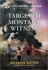 Title: Targeted Montana Witness, Author: Sharon Dunn