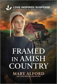 Title: Framed in Amish Country, Author: Mary Alford