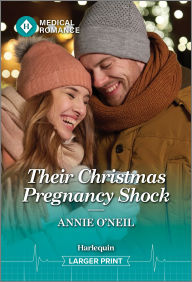 Title: Their Christmas Pregnancy Shock, Author: Annie O'Neil