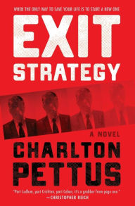 Title: Exit Strategy: A Novel, Author: Charlton Pettus