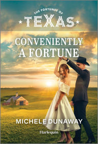 Title: Conveniently a Fortune, Author: Michele Dunaway