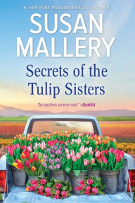 Free download of ebook Secrets of the Tulip Sisters by Susan Mallery