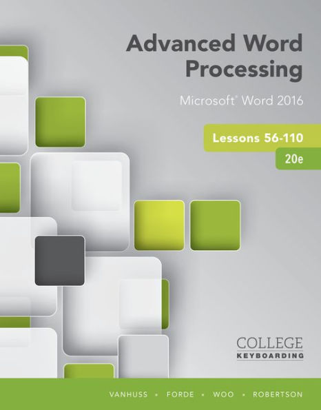 Advanced Word Processing Lessons 56-110: Microsoft Word 2016, Spiral bound Version / Edition 20