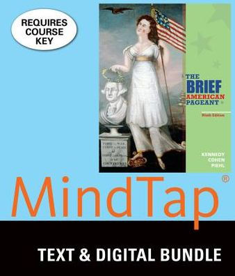 Bundle: The Brief American Pageant: A History of the Republic, 9th + MindTap History, 2 terms (12 months) Printed Access Card / Edition 9