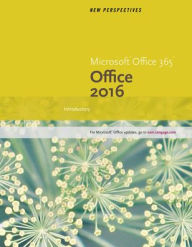Title: New Perspectives Microsoft Office 365 & Office 2016: Introductory, Loose-leaf Version / Edition 1, Author: Patrick Carey