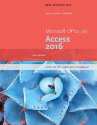 Title: New Perspectives Microsoft Office 365 & Access 2016: Intermediate, Loose-leaf Version / Edition 1, Author: Mark Shellman
