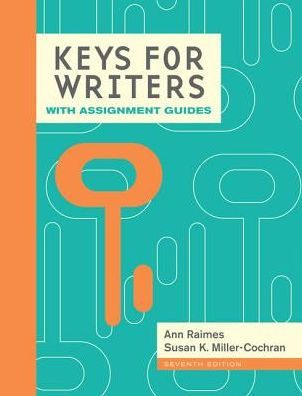 Keys for Writers with Assignment Guides, Spiral bound Version (with 2016 MLA Update Card) / Edition 7