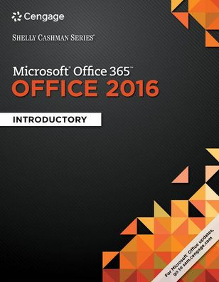 Bundle: Shelly Cashman Series Microsoft Office 365 & Office 2016: Introductory, Loose-leaf Version + SAM 365 & 2016 Assessments, Trainings, and Projects with 1 MindTap Reader Multi-Term Printed Access Card / Edition 1