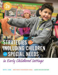 Title: Bundle: Strategies for Including Children with Special Needs in Early Childhood Settings, Loose-Leaf Version, 2nd + MindTap Education, 1 term (6 months) Printed Access Card / Edition 2, Author: Ruth E. Cook
