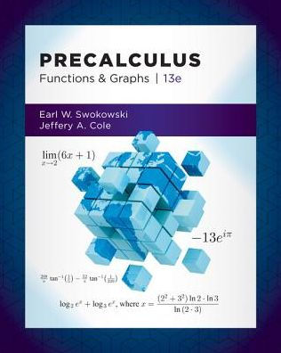 Precalculus: Functions and Graphs / Edition 13