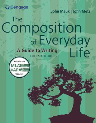 The Composition of Everyday Life, Concise (w/ MLA9E and APA7E Updates) / Edition 6