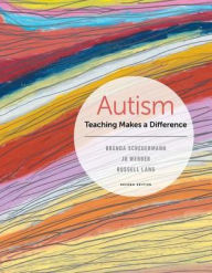 Title: Autism: Teaching Makes a Difference / Edition 2, Author: Brenda Scheuermann