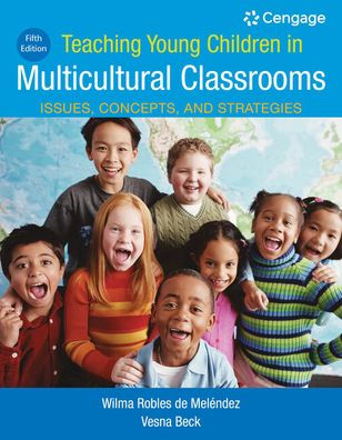 Teaching Young Children in Multicultural Classrooms: Issues, Concepts, and Strategies / Edition 5
