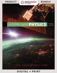 Title: Bundle: Inquiry into Physics, Loose-Leaf Version, 8th + WebAssign Printed Access Card for Ostdiek/Bord's Inquiry into Physics, 8th Edition, Single-Term / Edition 8, Author: Vern J. Ostdiek