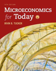 Title: Microeconomics for Today / Edition 10, Author: Irvin B. Tucker