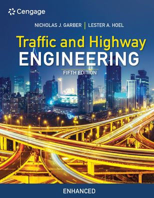 Traffic and Highway Engineering, Enhanced Edition / Edition 5