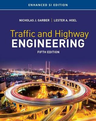 Traffic and Highway Engineering, Enhanced SI Edition / Edition 5