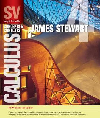 Single Variable Calculus: Concepts and Contexts, Enhanced Edition / Edition 4