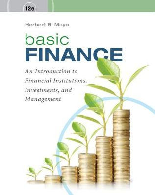 Basic Finance: An Introduction to Financial Institutions, Investments, and Management / Edition 12