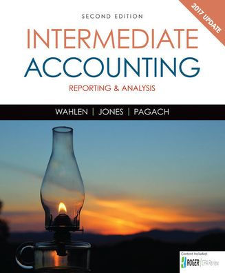 Bundle: Intermediate Accounting: Reporting and Analysis, 2017 Update, Loose-Leaf Version, 2nd + CNOWv2, 1 term Printed Access Card / Edition 2