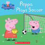 Peppa Plays Soccer (Peppa Pig Series)