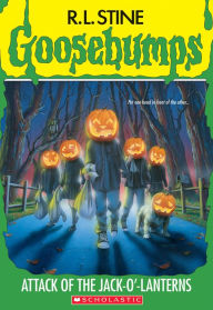 Title: Attack of the Jack-O'-Lanterns (Goosebumps #48), Author: R. L. Stine