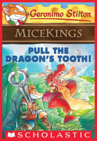 Title: Pull the Dragon's Tooth! (Geronimo Stilton Micekings #3), Author: Geronimo Stilton