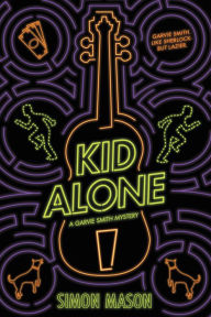 Title: Kid Alone: A Garvie Smith Mystery, Author: Simon Mason
