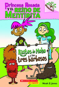 Title: Ricitos de moho y los tres barbosos (Princesa Rosada y el reino de mentirita #1), Author: Noah Z. Jones