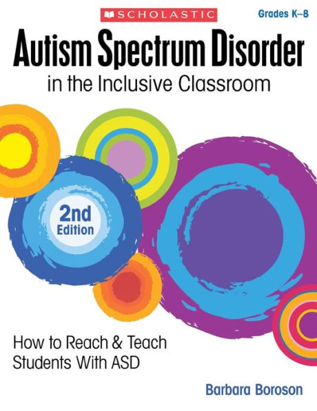 Autism Spectrum Disorder in the Inclusive Classroom, 2nd Edition