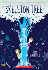 Title: Skeleton Tree, Author: Kim Ventrella