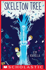 Title: Skeleton Tree, Author: Kim Ventrella