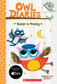 Title: Baxter is Missing (Owl Diaries Series #6), Author: Rebecca Elliott